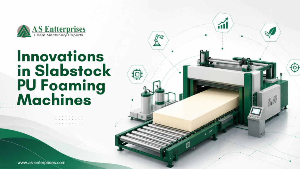 Innovations in Slabstock PU Foaming Machines